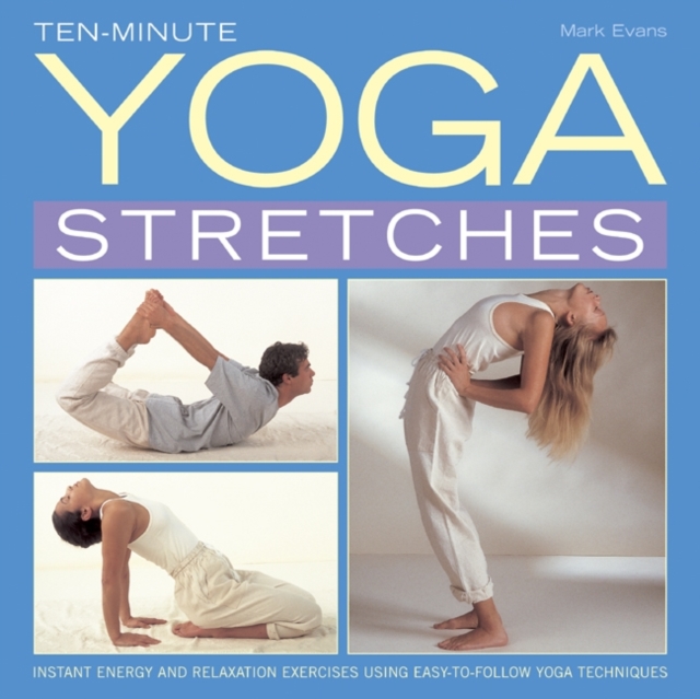 Ten-minute Yoga Stretches - Mark Evans