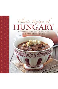 Coperta cărții 'Classic Recipes of Hungary - Silvena Johan'