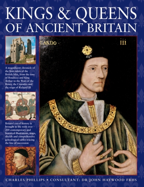 Kings & Queens of Ancient Britain - Charles Phillips