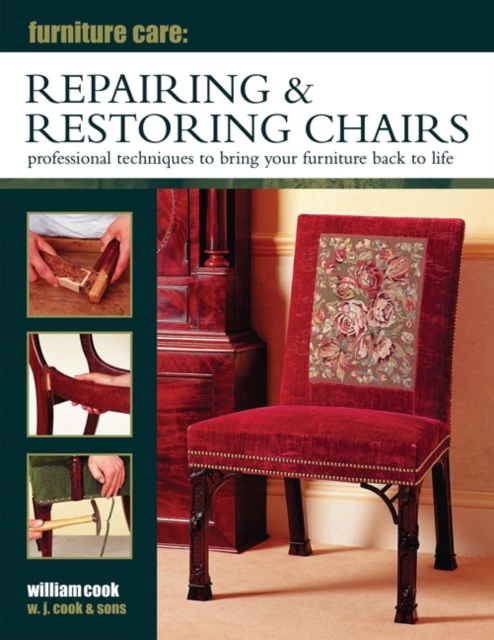 Coperta cărții 'Furniture Care: Repairing & Restoring Chairs - William Cook'
