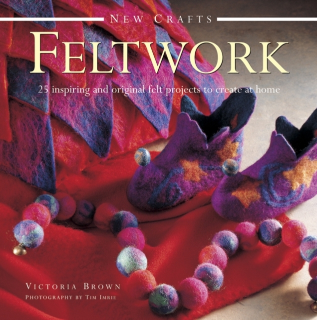 New Crafts: Feltwork - 