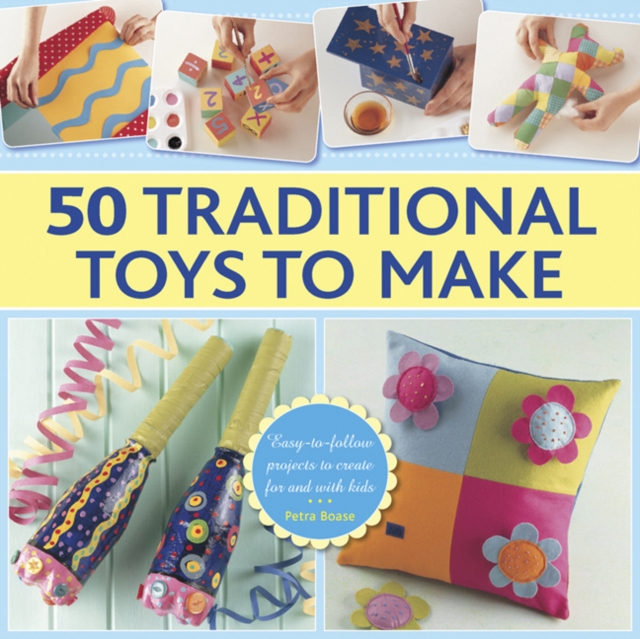 50 Traditional Toys to Make - 