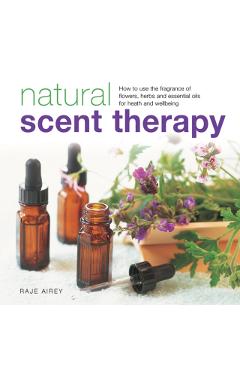 Coperta cărții 'Natural Scent Therapy - Raje Airey'