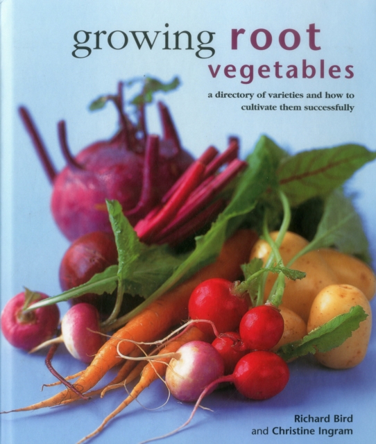 Growing Root Vegetables - Richard|ingram Bird