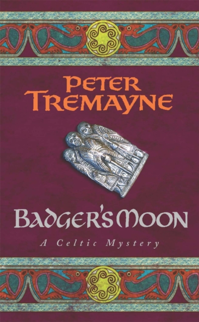 Badger's Moon (Sister Fidelma Mysteries Book 13) - Peter Tremayne