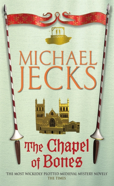 Chapel of Bones (Last Templar Mysteries 18) - Michael Jecks