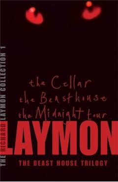 Coperta cărții 'Richard Laymon Collection Volume 1: The Cellar, The Beast House & The Midnight Tour - Richard Laymon'