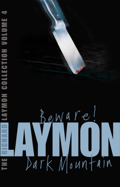 Richard Laymon Collection Volume 4: Beware & Dark Mountain - Richard Laymon