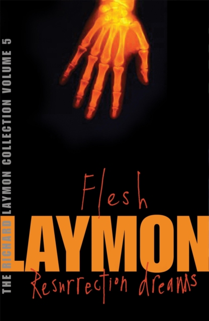 Richard Laymon Collection Volume 5: Flesh & Resurrection Dreams - Richard Laymon