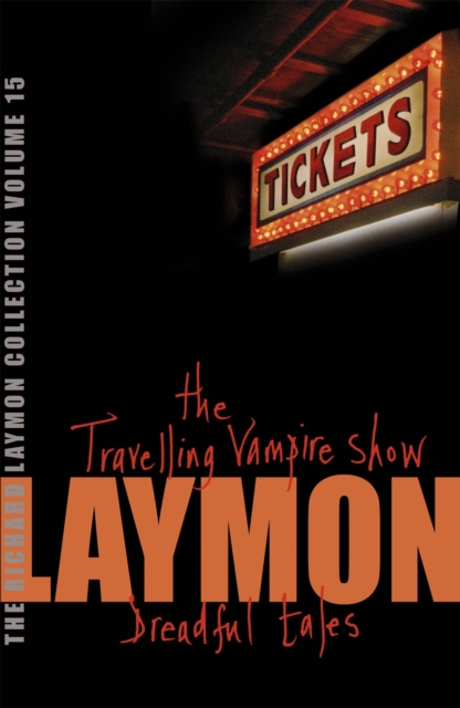 Richard Laymon Collection Volume 15: The Travelling Vampire Show & Dreadful Tales - Richard Laymon