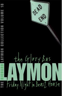 Coperta cărții 'Richard Laymon Collection Volume 18: The Glory Bus & Friday Night in Beast House - Richard Laymon'