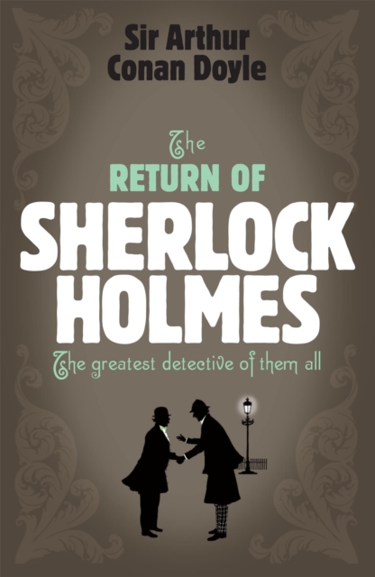 Sherlock Holmes: The Return of Sherlock Holmes (Sherlock Complete Set 6) - Arthur Conan Doyle