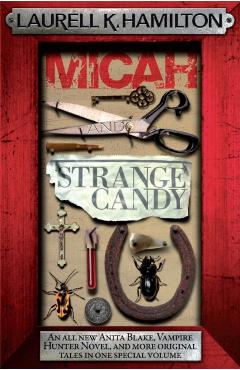Coperta cărții 'Micah & Strange Candy - Laurell K. Hamilton'