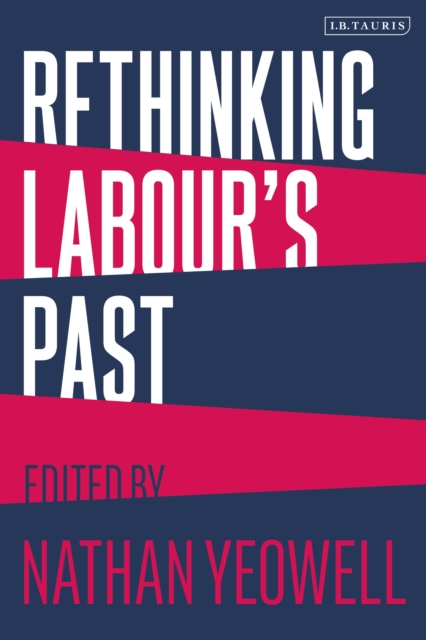 Rethinking Labour's Past - 