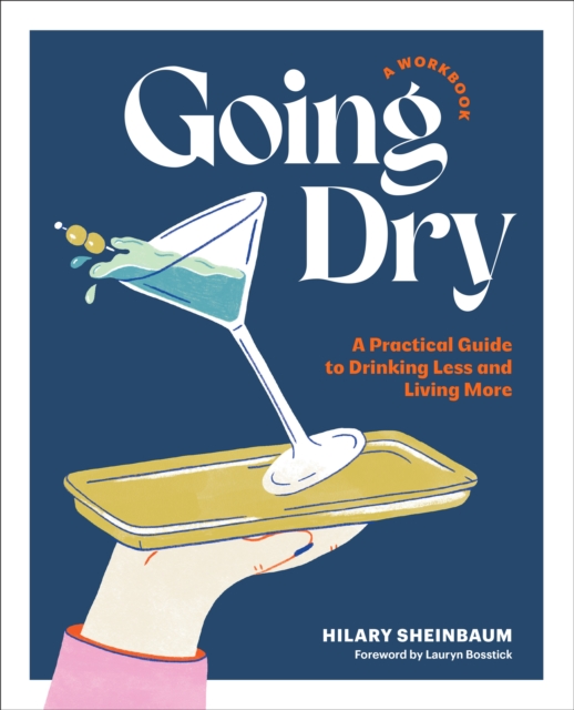 Going Dry: A Workbook - Hilary Sheinbaum