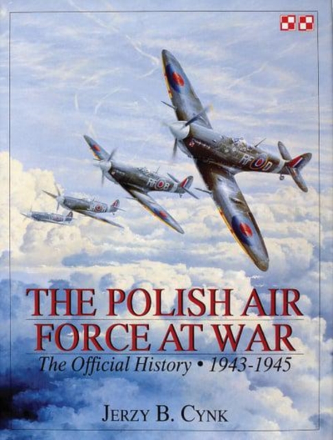 Polish Air Force at War - Jerzy B. Cynk