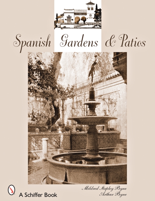 Spanish Gardens & Patios - Mildred Stapley|byne Byne
