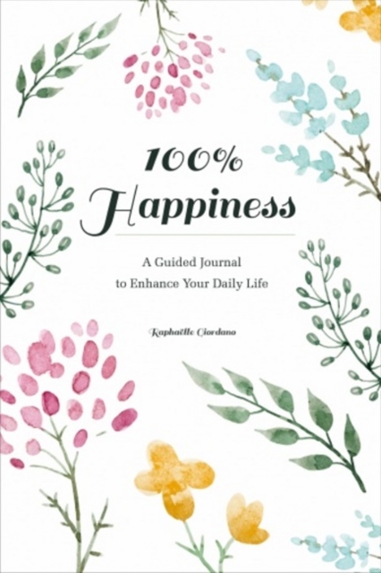 100% Happiness - Raphaelle Giordano