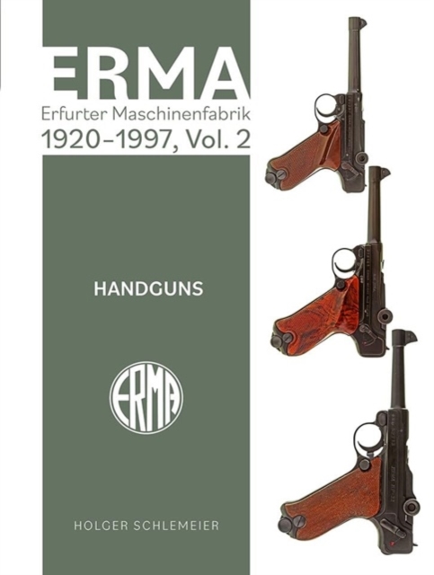 ERMA: Erfurter Maschinenfabrik, 1924–2003, Vol. 2 - Holger Schlemeier