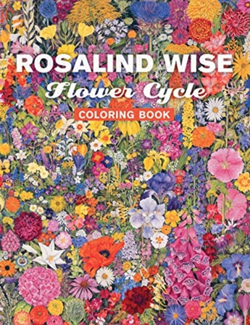 Rosalind Wise Flower Cycle Coloring Book - 