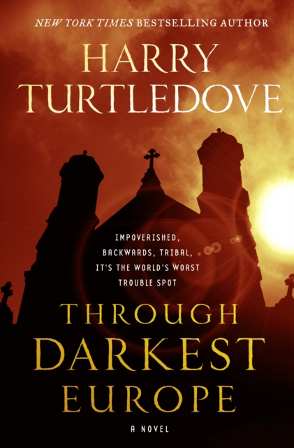 Through Darkest Europe - Harry Turtledove