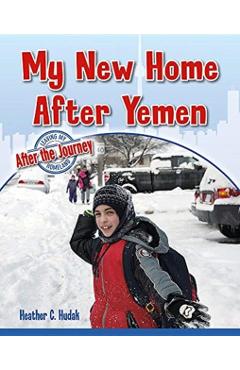 Poza produsului My New Home After Yemen - Heather C. Hudak