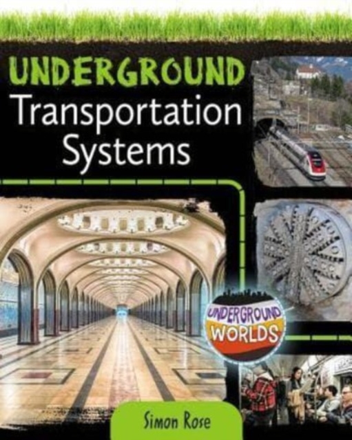 Underground Transportation Systems - Simon Rose