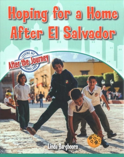 Hoping For a Home After El Salvador - Linda Barghoorn