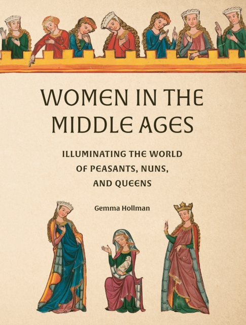Women in the Middle Ages - Gemma Hollman