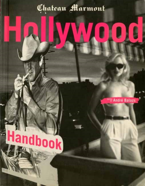 Chateau Marmont Hollywood Handbook - 