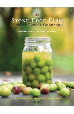Coperta cărții 'Stone Edge Farm Kitchen Larder Cookbook - John|emanuel Mcreynolds'