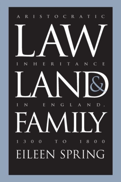 Law, Land, and Family - Eileen Spring