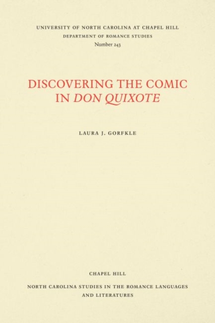 Coperta cărții 'Discovering the Comic in Don Quixote - Laura J. Gorfkle'