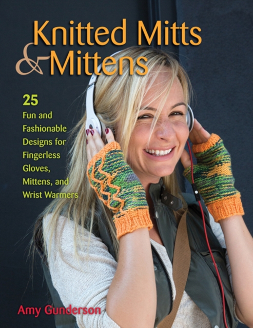 Knitted Mitts & Mittens - Amy Gunderson