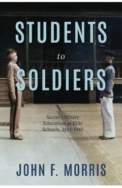 Students to Soldiers - John F Morris