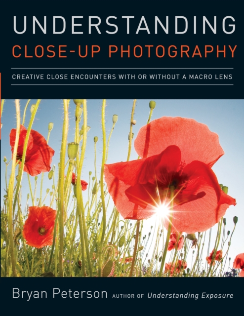 Understanding Close–up Photography - B Peterson