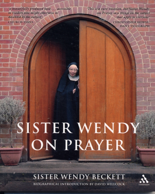 Sister Wendy on Prayer - Sr Sister Wendy Beckett