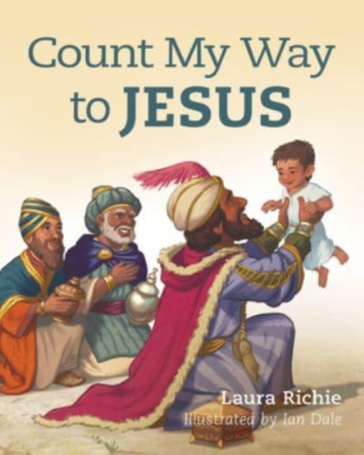 Count My Way to Jesus - Laura Richie