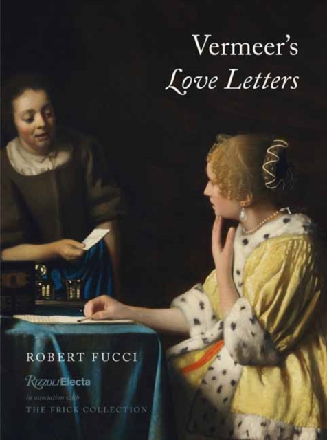 Vermeer's Love Letters - Robert Fucci