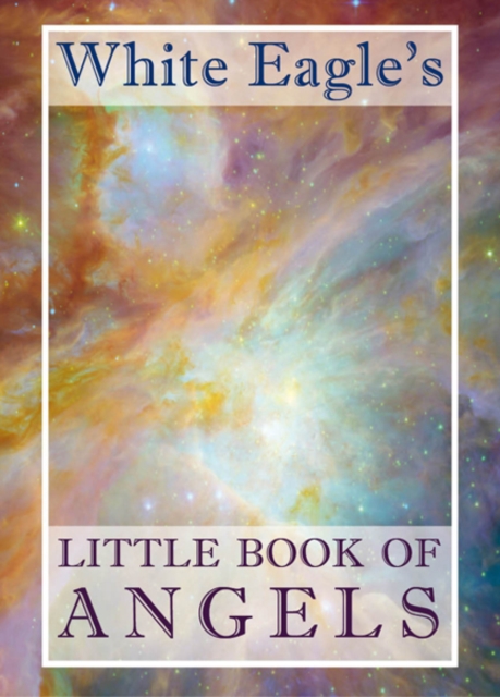 White Eagle's Little Book of Angels - 