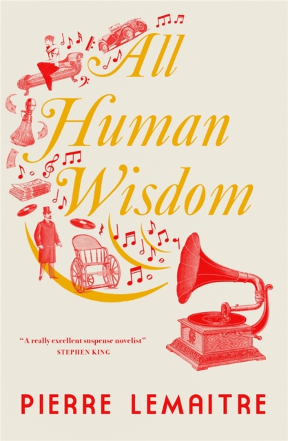 All Human Wisdom - Pierre Lemaitre