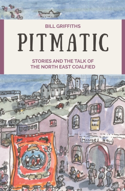 Pitmatic - Bill Griffiths