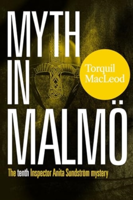 Myth in Malmoe - Torquil Macleod