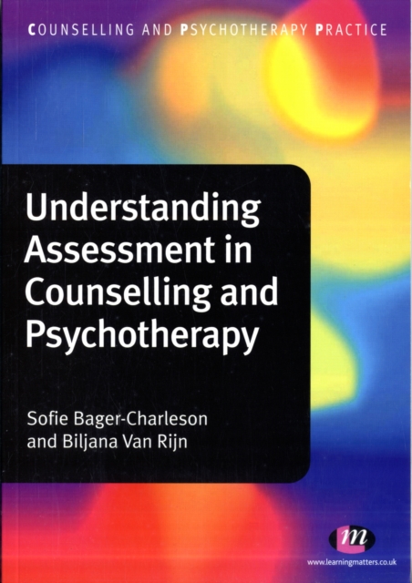 Understanding Assessment in Counselling and Psychotherapy - Sofie|van Rijn Bager-charleson