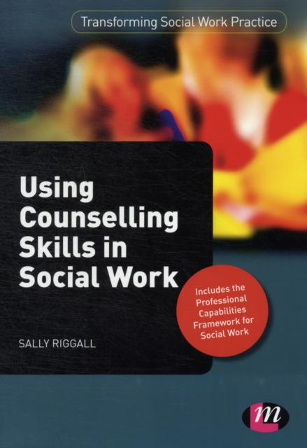 Using Counselling Skills in Social Work - Sally Riggall