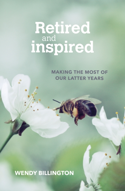 Retired and Inspired - Wendy Billington