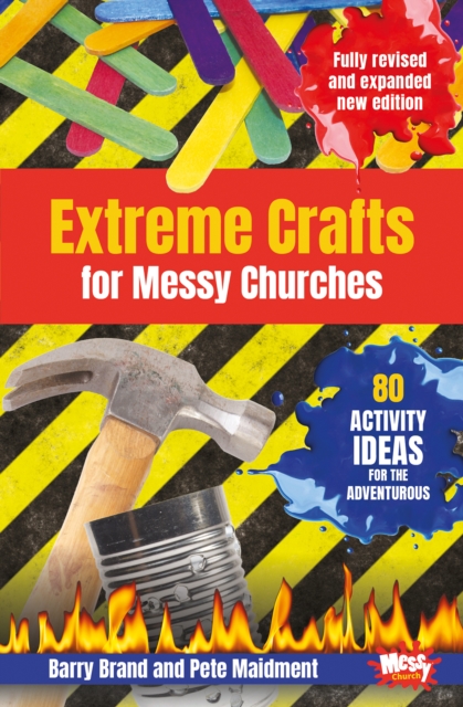 Extreme Crafts for Messy Churches - Barry|maidment Brand