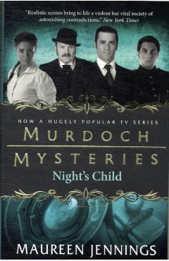 Coperta cărții 'Murdoch Mysteries - Night's Child - Maureen Jennings'