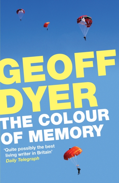 Colour of Memory - Geoff Dyer