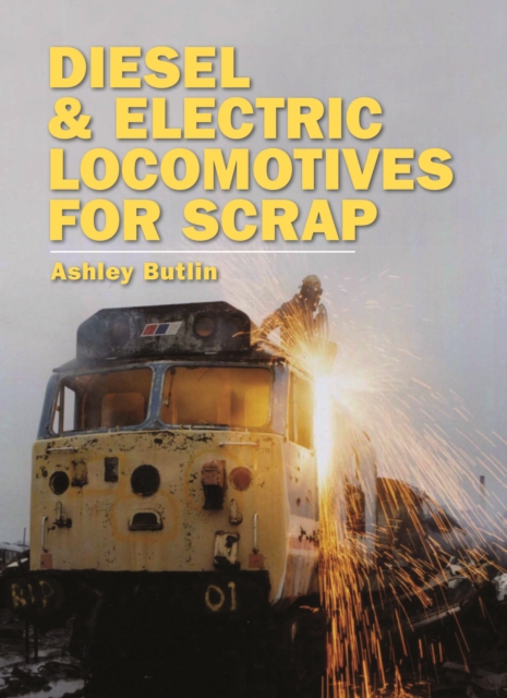 Diesel and Electric Locomotives for Scrap - Ashley Butlin